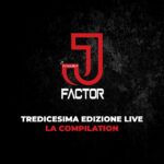 J-Factor Tredicesima Edizione
