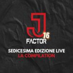 J-Factor 16 sedicesima edizione