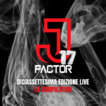 J- Factor 17 diciassettesima edizione
