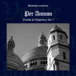Per Annum: Chants & Polyphony, Vol. 1