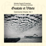 Gustate et Videte: Communion Chants, Vol. 1