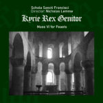 Kyrie Rex Genitor: Mass VI for Feasts