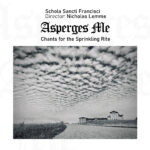 Asperges Me: Chants for the Sprinkling Rite