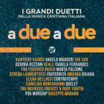A due a due - I grandi duetti della musica cristiana italiana