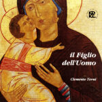 Clemente Terni: Il figlio dell'uomo - Retablo musicale in ventotto quadri per canto, coro, strumenti e percussioni