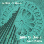 Inno di Assisi / Ecco Maggio