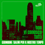 Non vi conosco tutti / Ora capisco perché (Salmi per il nostro tempo)