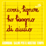 Corri, Signore, ho bisogno di aiuto / Amen (Salmi per il nostro tempo)