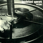 Lasciatemi sperare (Otto canti di un prete operaio)