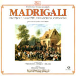 Madrigali: Frottole, Villotte, Villancicos, Chansons