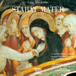 Luigi Boccherini: Stabat Mater