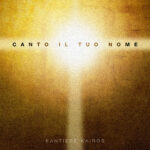 Canto il Tuo nome