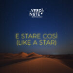E stare così (like a star)